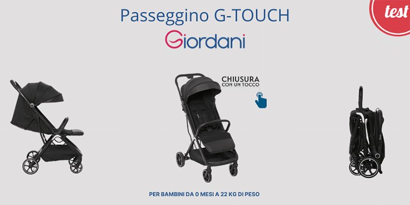 diventa tester del passeggino G-Touch di Giordani con MammacheTest